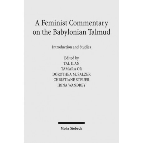 A Feminist Commentary on the Babylonian Talmud: Introduction and Studies