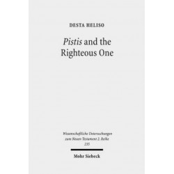 Pistis and the Righteous One: A Study of Romans 1:17 against the Background of Scripture and Second Temple Jewish Literature
