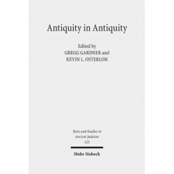 Antiquity in Antiquity: Jewish and Christian Pasts in the Greco-Roman World