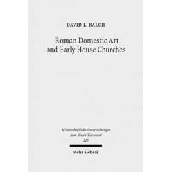 Roman Domestic Art and Early House Churches