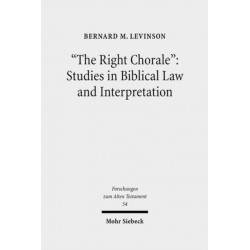 "The Right Chorale": Studies in Biblical Law and Interpretation