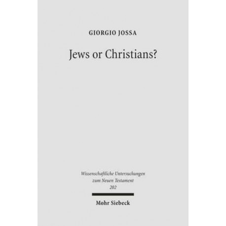 Jews or Christians?: The Followers of Jesus in Search of their own Identity