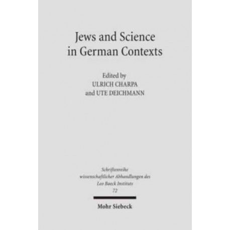 Jews and Sciences in German Contexts: Case Studies from the 19th and 20th Centuries