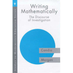 Writing Mathematically: The Discourse of 'Investigation'