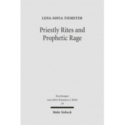 Priestly Rites and Prophetic Rage: Post-Exilic Prophetic Critique of the Priesthood