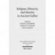Religion, Ethnicity and Identity in Ancient Galilee: A Region in Transition
