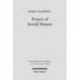 Prayers of Jewish Women: Studies of Patterns of Prayer in the Second Temple Period