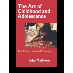 The Art of Childhood and Adolescence: The Construction of Meaning