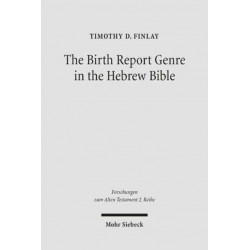 The Birth Report Genre in the Hebrew Bible