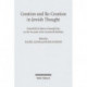 Creation and Re-Creation in Jewish Thought: Festschrift in Honor of Joseph Dan on the Occasion of his Seventieth Birthday