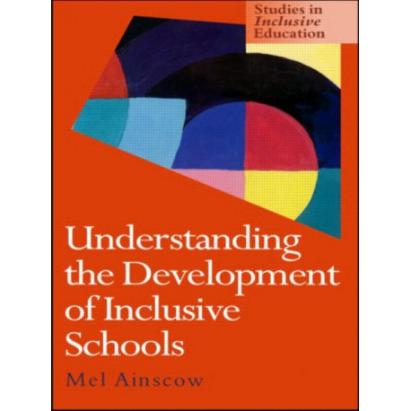 Understanding the Development of Inclusive Schools