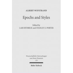 Epochs and Styles: Selected Writings on the New Testament, Greek Language and Greek Culture in the Post-Classical Era