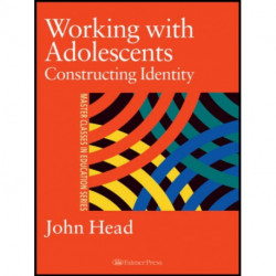 Working With Adolescents: Constructing identity