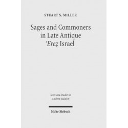 Sages and Commoners in Late Antique 'Erez Israel: A Philological Inquiry into Local Traditions in Talmud Yerushalmi