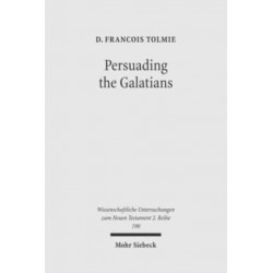 Persuading the Galatians: A Text-Centred Rhetorical Analysis of a Pauline Letter