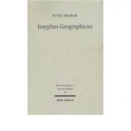 Josephus Geographicus: The Classical Context of Geography in Josephus