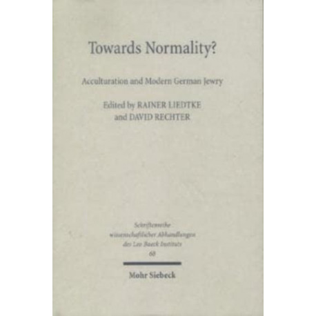 "Towards Normality?": Acculturation of Modern German Jewry