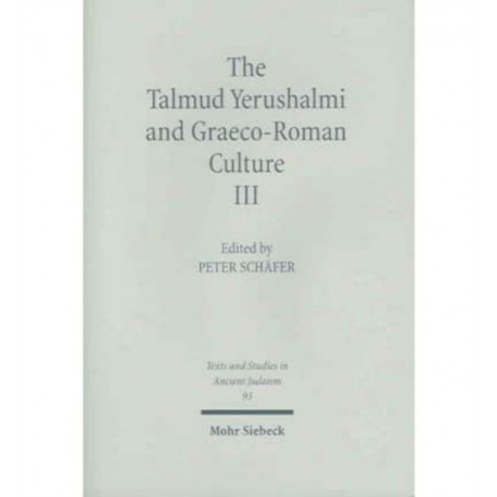 The Talmud Yerushalmi and Graeco-Roman Culture III