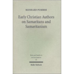 Early Christian Authors on Samaritans and Samaritanism: Texts, Translations and Commentary