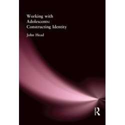 Working With Adolescents: Constructing identity