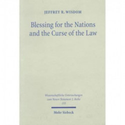 Blessing for the Nations and the Curse of the Law: Paul's Citation of Genesis and Deuteronomy in Galatians 3,8-10