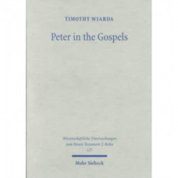 Peter in the Gospels: Pattern, Personality and Relationship