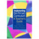 Implementing the Primary Curriculum: A Teacher's Guide