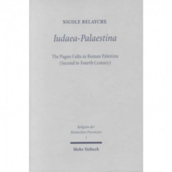 Iudaea-Palaestina: The Pagan Cults in Roman Palestine (Second to Fourth Century)