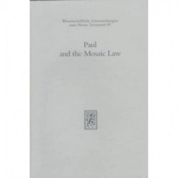 Paul and the Mosaic Law: The Third Durham-Tubingen Research Symposium on Earliest Christianity and Judaism (Durham, September, 1994)