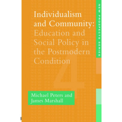 Individualism And Community: Education And Social Policy In The Postmodern Condition