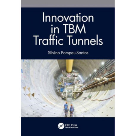 Innovation in TBM Traffic Tunnels