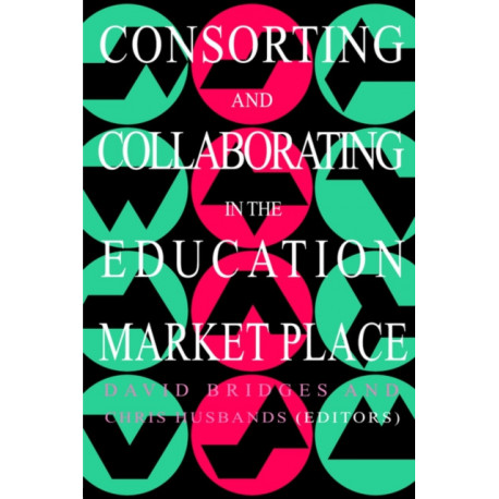 Consorting And Collaborating In The Education Market Place