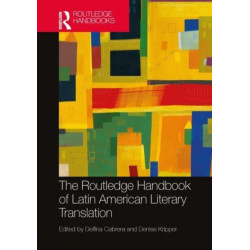The Routledge Handbook of Latin American Literary Translation