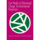 Case Studies In Educational Change: An International Perspective