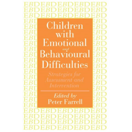 Children With Emotional And Behavioural Difficulties: Strategies For Assessment And Intervention