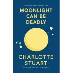 Moonlight Can Be Deadly