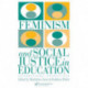 Feminism And Social Justice In Education: International Perspectives