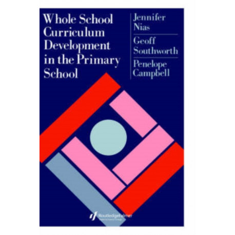 Whole School Curriculum Development In The Primary School
