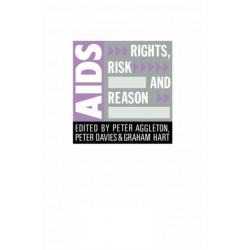 AIDS: Rights, Risk and Reason