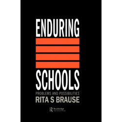 Enduring Schools: Problems And Possibilities