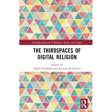 The Third Spaces of Digital Religion