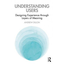 Understanding Users: Designing Experience through Layers of Meaning