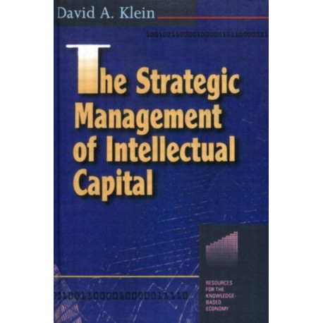 The Strategic Management of Intellectual Capital