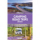 Camping Road Trips UK: 30 Adventures with your Campervan, Motorhome or Tent