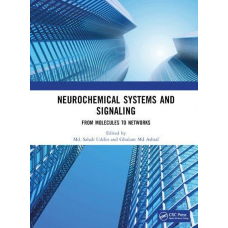 Neurochemical Systems and Signaling: From Molecules to Networks