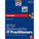 BTEC National for IT Practitioners: Core units: Common Core and Specialist Units for all Pathways