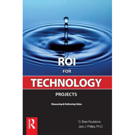 ROI for Technology Projects: Measuring and Delivering Value