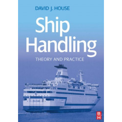 Ship Handling: Theory and practice