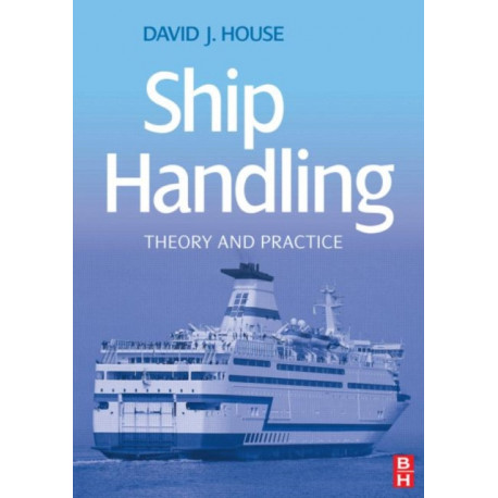 Ship Handling: Theory and practice