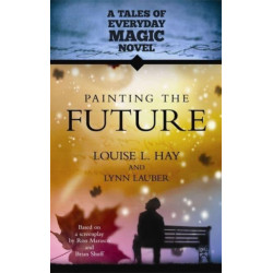 Painting the Future: A Tales of Everyday Magic Novel